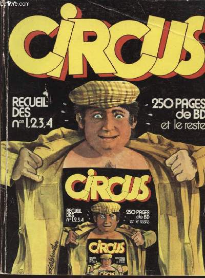 CIRCUS RECUEIL DES NUMEROS 1,2,3,4 : 250 PAGES DE BD ET LE RESTE