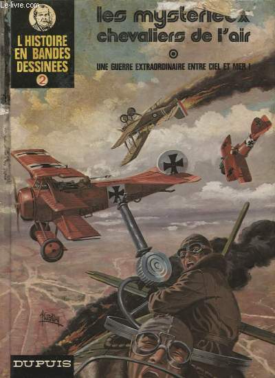 LES MYSTERIEUX CHEVALIERS DE L AIR - UNE GUERRE EXTRAORDINNAIRE ENTRE CIEL ET MER