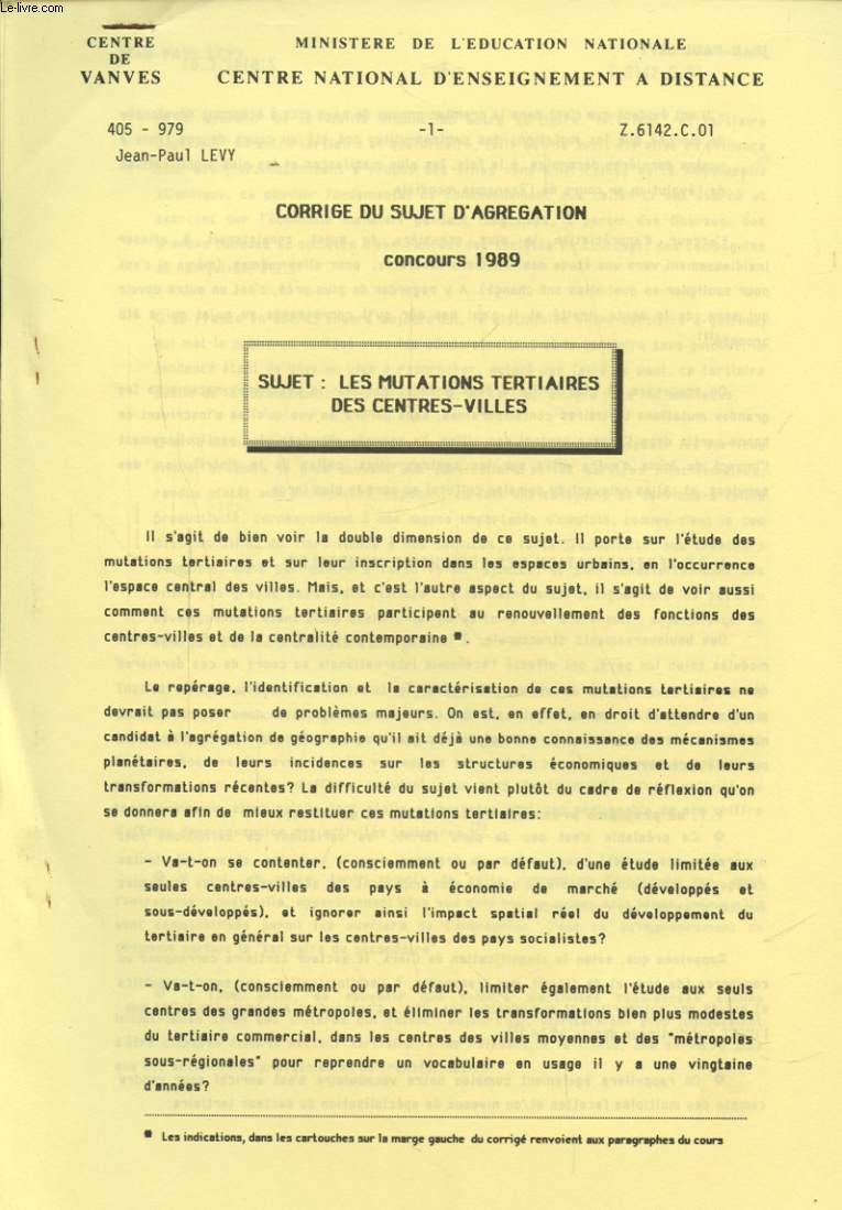 CORRIGE DU SUJET D AGREGATION CONCOURS 1989 - SUJET : LES MUTATIONS TERTIAIRES DES CENTRES VILLES