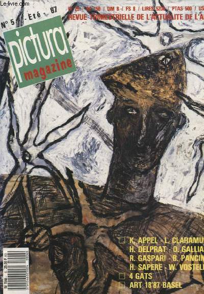 PICTURA MAGAZINE N5 - K. APPEL ET L. CLARAMUNT - H. DELPRAT - O. GALLIANI - R. GASPARI - B. PANCINO - H. SAPERE - W. VOSTELL....