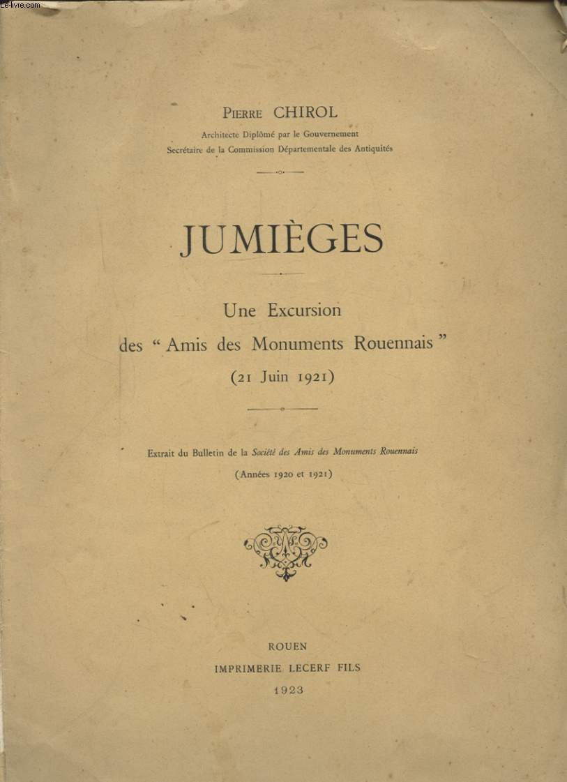 JUMIEGES - UNE EXCURSION DES AMIS DES MONUMENTS ROUENNAIS 21 JUIN 1921