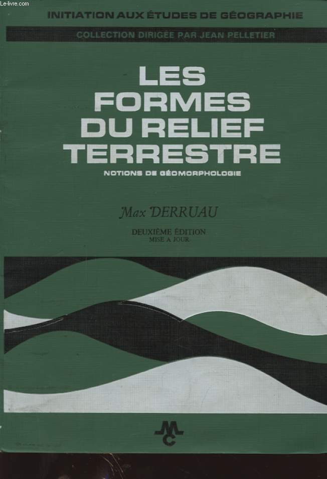 LES FORMES DU RELIEF TERRESTRE NOTIONS DE GEOMORPHOLOGIE