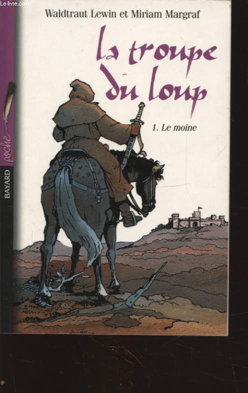 LA TROUPE DU LOUP TOME 1 LE MOINE