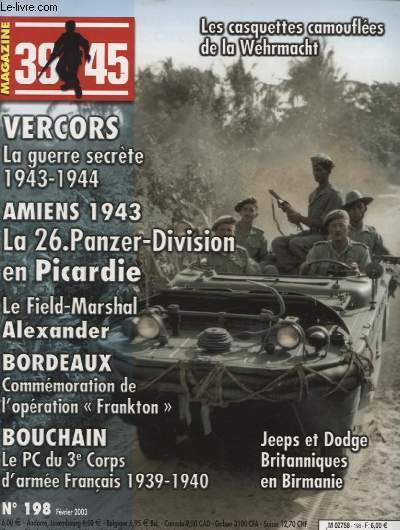 MAGAZINE 39-45 N198 : les casquettes camouflees de la Wehrmacht - vercors la guerre secrete 1943 - 1944 Amiens 1943....