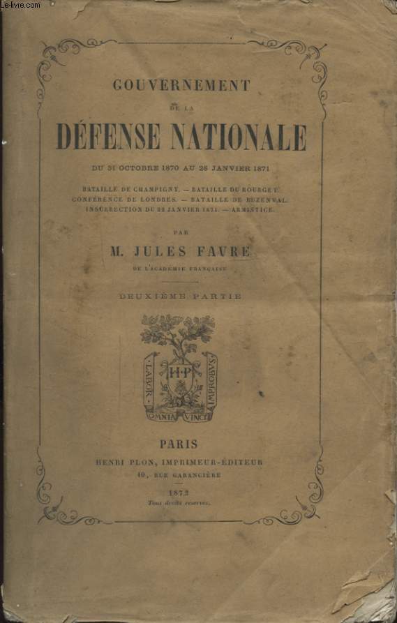 GOUVERNEMENT DE LA DEFENSE NATIONALE DU 31 OCTOBRE 1870 AU 28 JANVIER 1871 DEUXIEME PARTIE