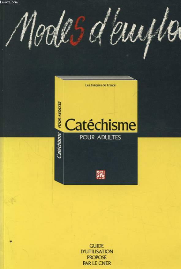 MODES D EMPLOI DU CATECHISME POUR ADULTES