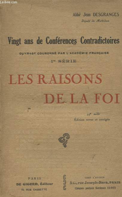 VINGT ANS DE CONFERENCES CONTRADICTOIRE 1er SERIE : LES RAISONS DE LA FOI