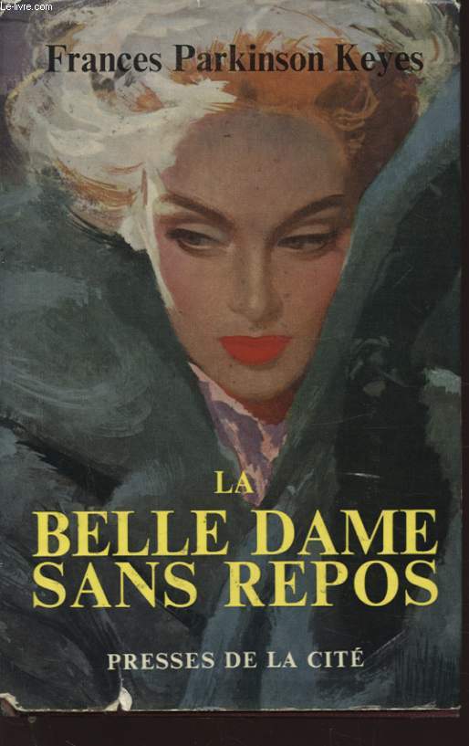 LA BELLE DAME SANS REPOS