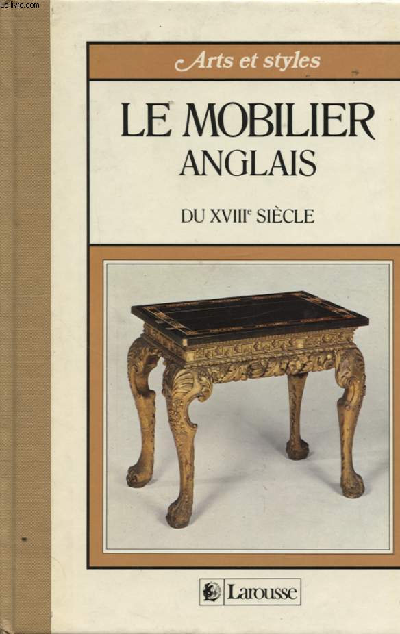 LE MOBILIER ANGLAIS DU XVIII SIECLE