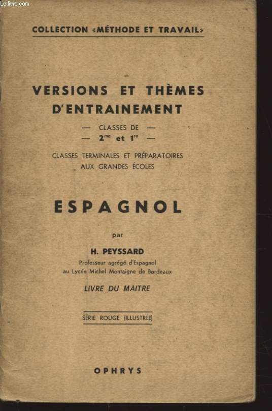 VERSIONS ET THEMES D ENTRAINEMENT CLASSE DE 2me ET 1re CLASSES TERMINALES ET PREPARATOIRES AUX GRANDES ECOLES ESPAGNOL