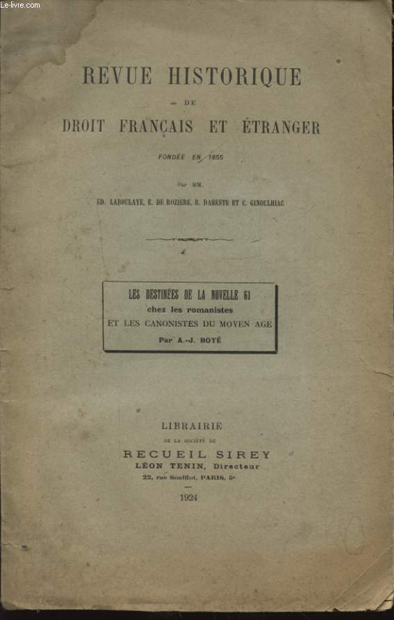 REVUE HISTORIQUE DE DROIT FRANCAIS ET ETRENGER : LES DESTINEES DE LA NOVELLE 61 CHEZ LES ROMANISTES ET LES CANONISTES DU MOYEN AGE