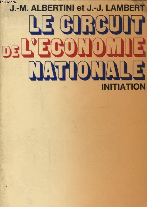 LE CIRCUIT DE L ECONOMIE NATIONALE INITIATION