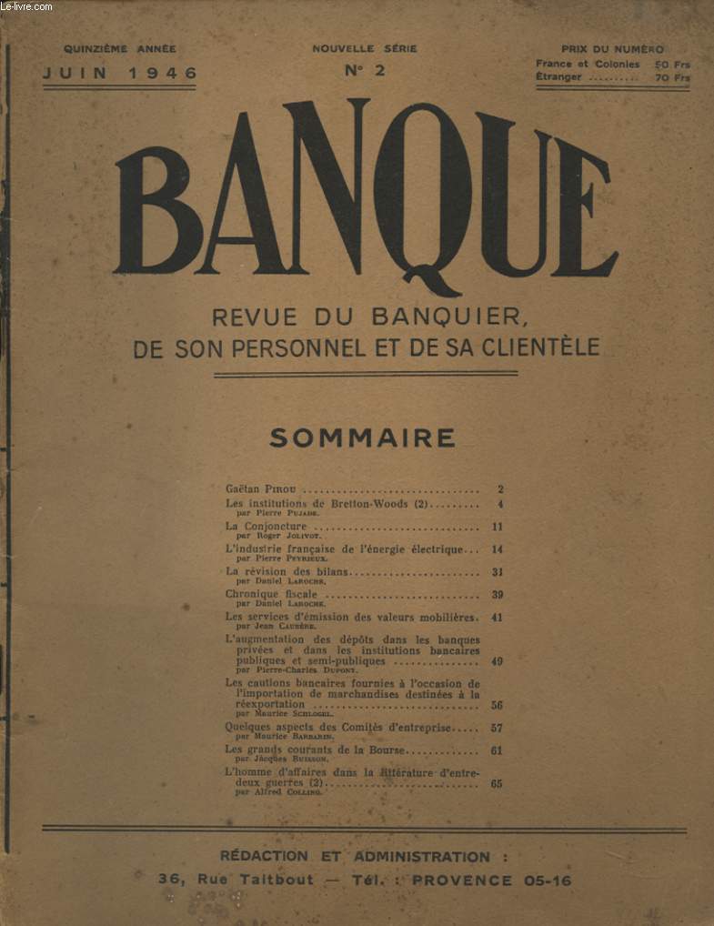 BANQUE N2 : GAETAN PIROU - LES INSTITUTIONS DE BRETTON WOODS PAR PIERRE PUJADE - LA CONJONCTURE PAR ROGER JOLIVOT - L INDUSTRIE FRANCAISE DE L ENERGIE ELECTRIQUE....