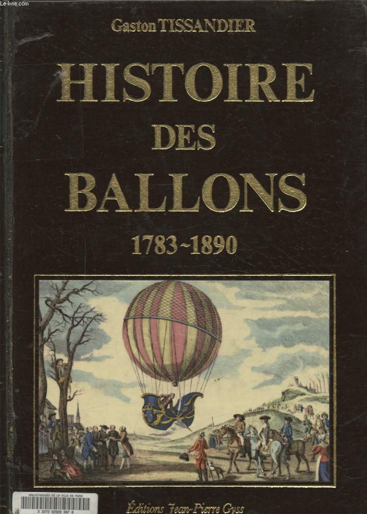 HISTOIRE DES BALLONS ET DES AERONAUTES CELEBRES TOME 1 ET 2 EN UN SEUL VOLUMES.