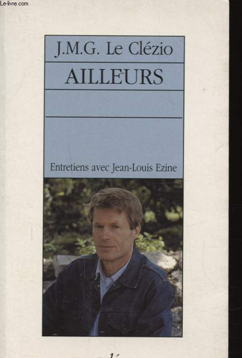 AILLEURS ENTRETIEN AVEC JEAN LOUIS EZINE