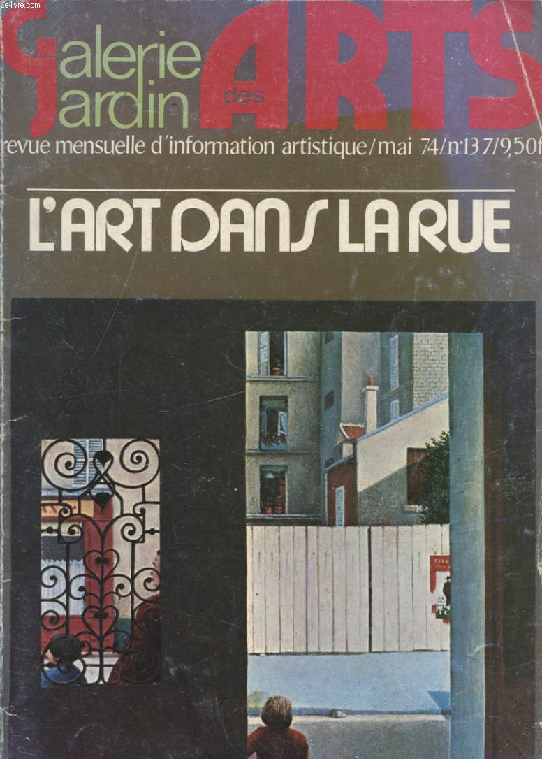 GALERIE JARDIN DES ARTS N137 : L ART DANS LA RUE