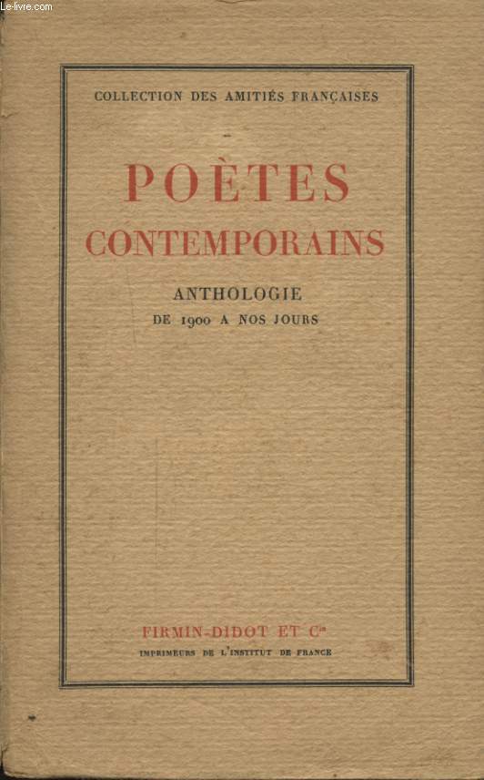 POETES CONTEMPORAINS ANTHOLOGIE DE 1900 A NOS JOURS