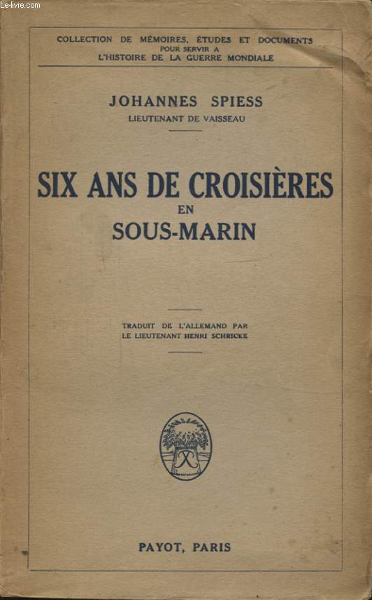 SIX ANS DE CROISIERES EN SOUS MARIN