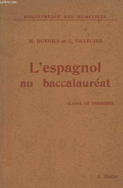 L ESPAGNOL AU BACCALAUREAT CLASSE DE PREMIERE