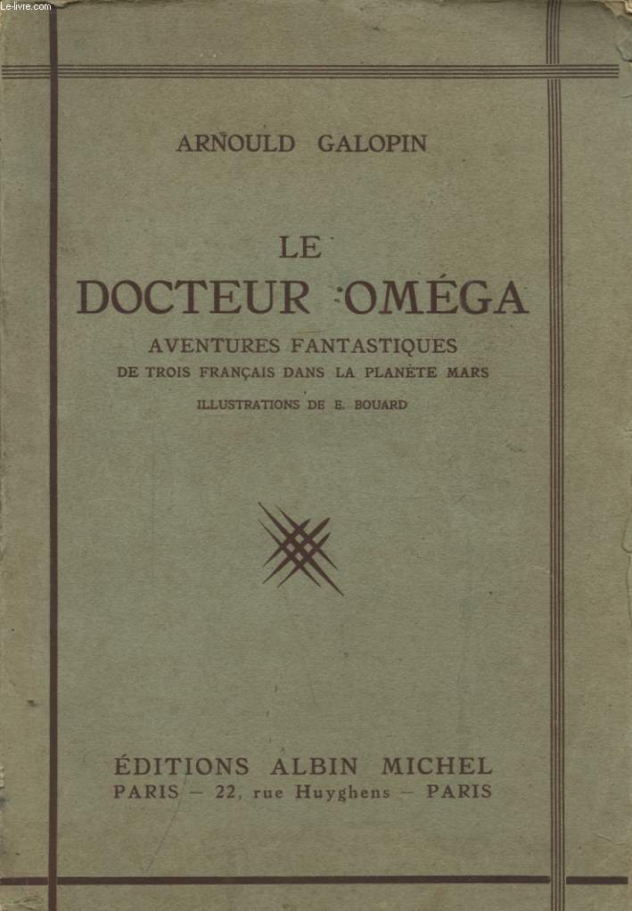 LE DOCTEUR OMEGA AVENTURES FANTASTIQUES DE TROIS FRANCAIS DANS LA PLANETE MARS - INCOMPLET