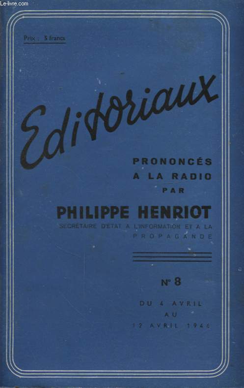 EDITORIAUX PRONONCES A LA RADIO PAR PHILIPPE HENRIOT N8