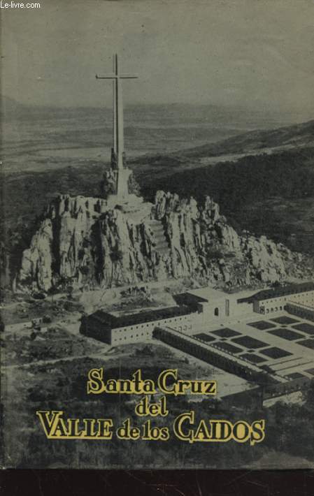 MONUMENT NATIONAL DE SANTA CRUZ DEL VALLE DE LOS CAIDOS