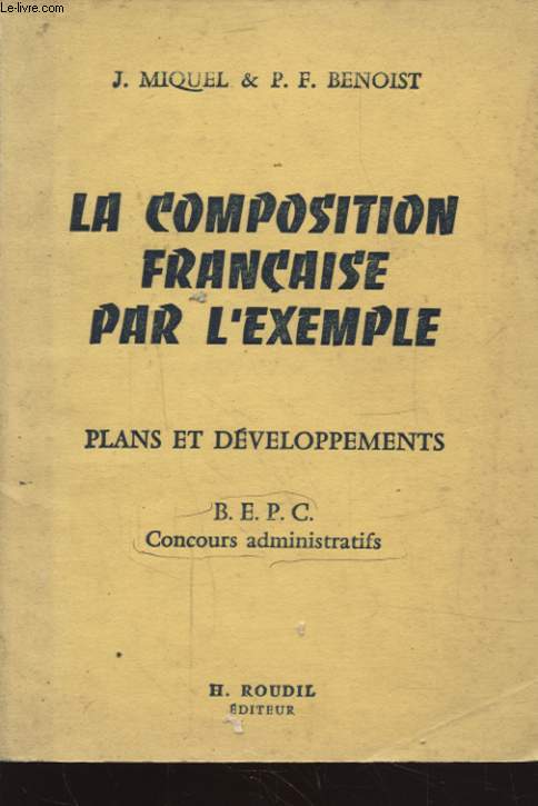 LA COMPOSITION FRANCAISE PAR L EXEMPLE PLANS ET DEVELOPPEMENTS B.E.P.C. CONCOURS ADMINISTRATIFS