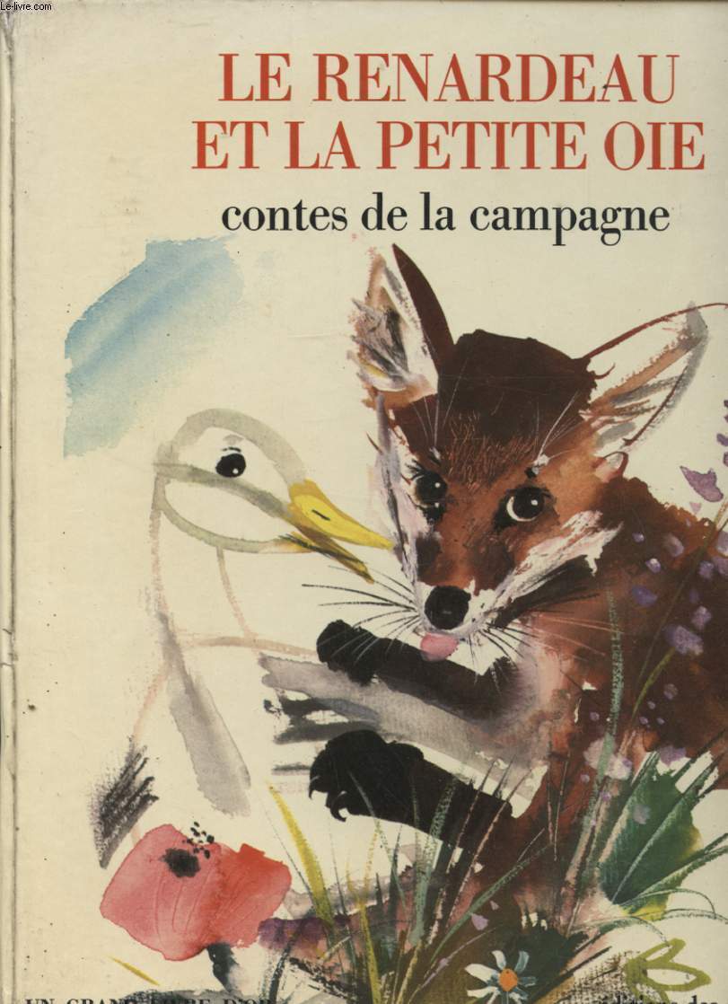 LE RENARDEAU ET LA PETITE OIE CONTES CONTES CAMPAGNE