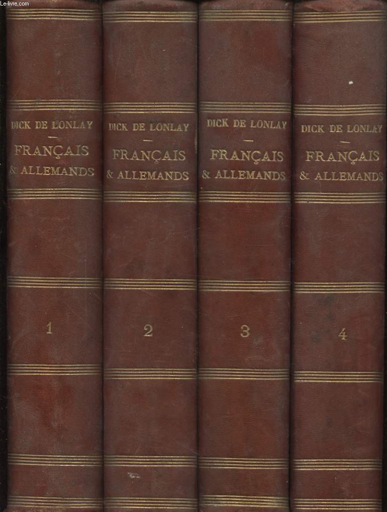 FRANCAIS ET ALLEMANDS HISTOIRE ANECDOTIQUE DE LA GUERRE 1870 - 1871 EN 4 VOLUMES : NIEDERBRONN WISSEMBOURG FROESCHWILLER CHALONS REIMS BUZANCY BEAUMONT MOUZON BAZEILLES SEDAN