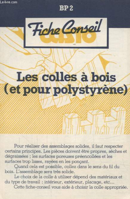 FICHE CONSEIL CASTO : LES COLLES A BOIS ET POUR POLYSTYRENE