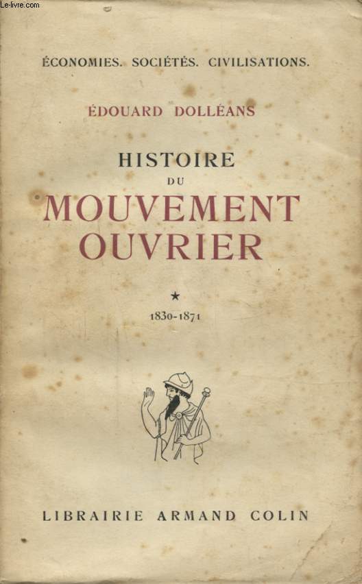 HISTOIRE DU MOUVEMENT OUVRIER TOME 1 1830 1871