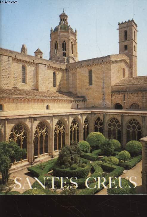 GUIDE L ABBAYE DE SANTES CREUS