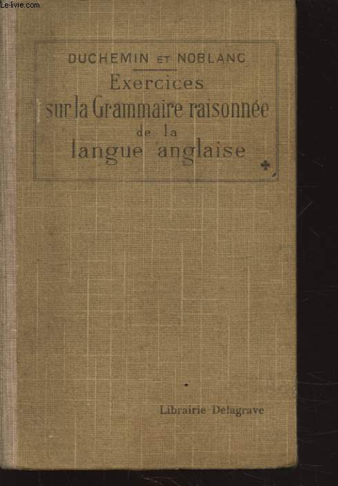 EXERCICES SUR LA GRAMMAIRE RAISONNEE DE LA LANGUE ANGLAISE