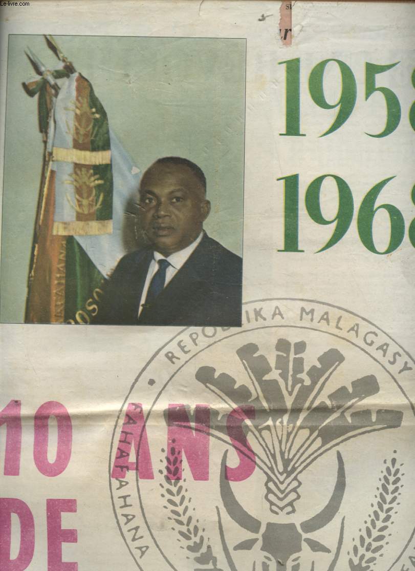 LE COURRIER DE MADAGASCAR : 10 ANS DE REPUBLIQUE 1958 - 1968