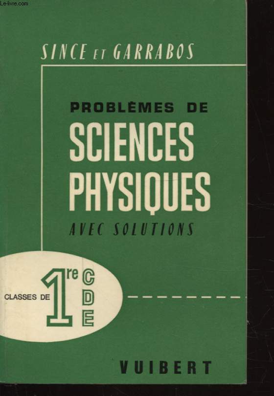 PROBLEMES DE SCIENCES PHYSIQUES CLASSES DE 1re CDE