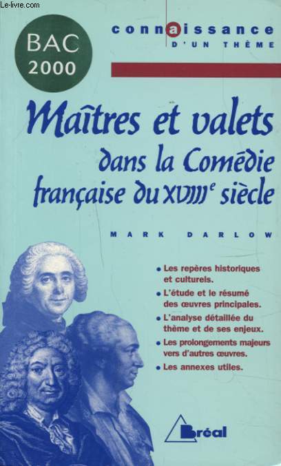 MAITRES ET VALETS DANS LA COMEDIE FRANCAISE DU XVIII SIECLE