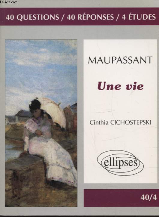 MAUPASSANT UNE VIE