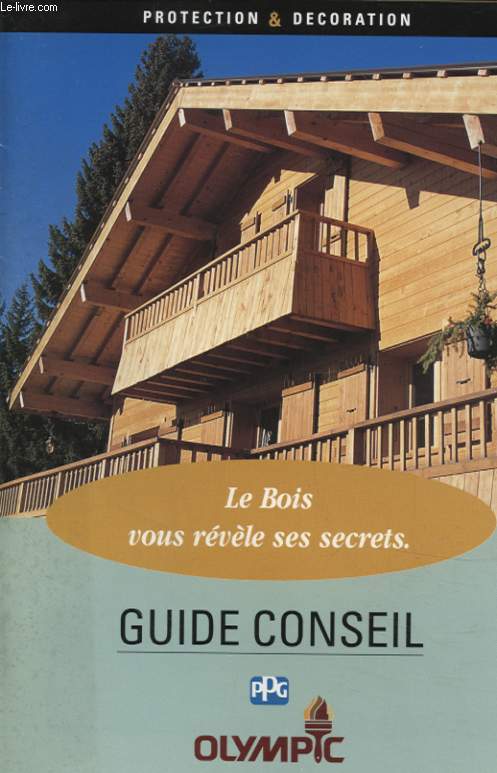 LE BOIS VOUS REVELE SES SECRETS GUIDE CONSEIL