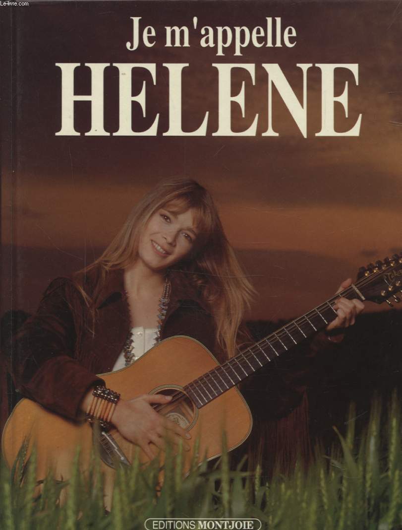 JE M APPELLE HELENE