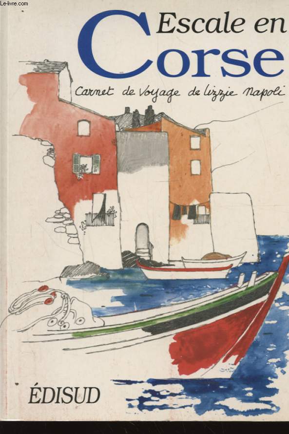 ESCALE EN CORSE CARNET DE VOYAGE DE LIZZIE NAPOLI