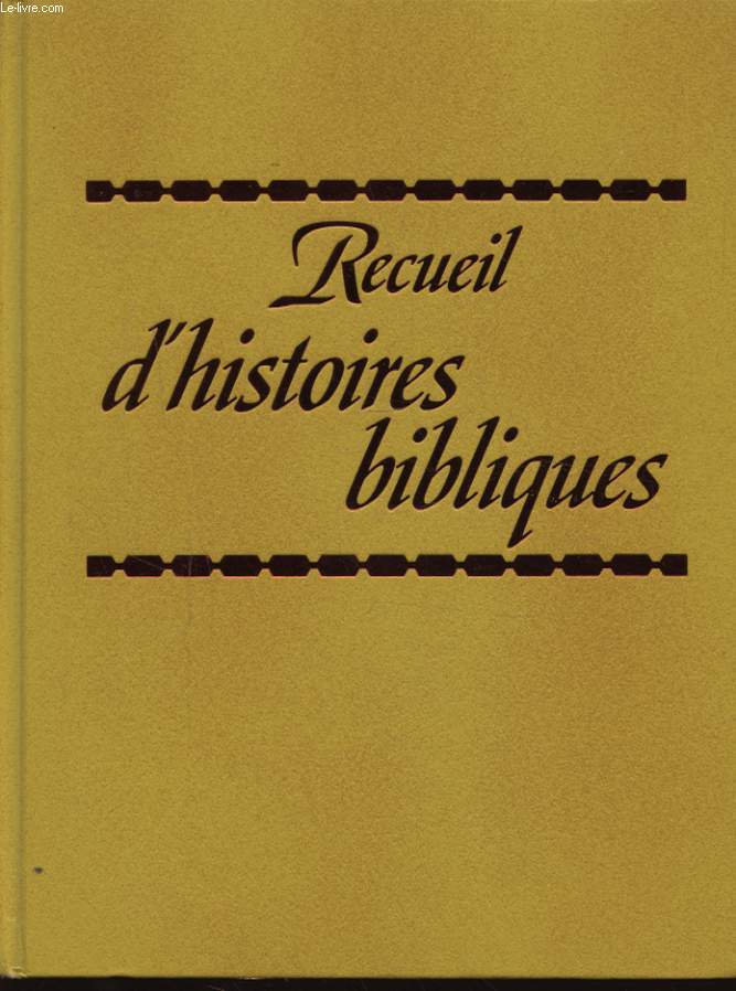 RECUEIL D HISTOIRES BIBLIQUES