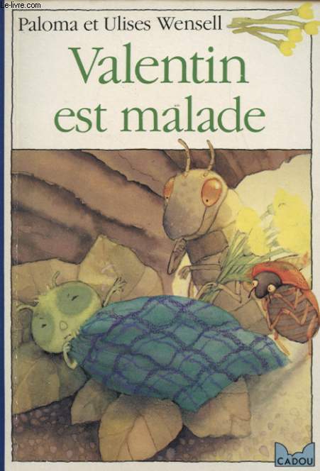 VALENTIN EST MALADE
