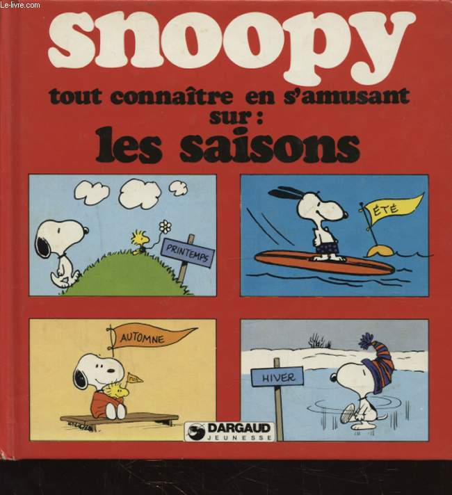 SNOOPY TOUT CONNAITRE EN S AMUSANT SUR LES SAISONS