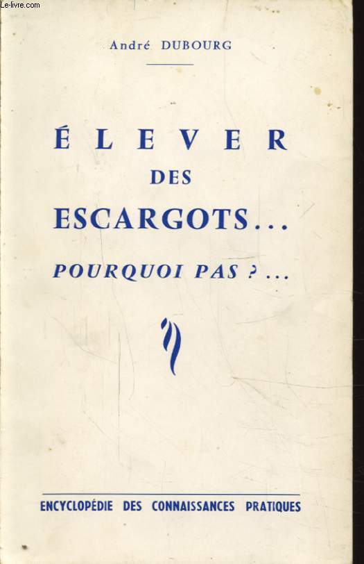 ELEVER DES ESCARGOTS... POURQUOI PAS ?