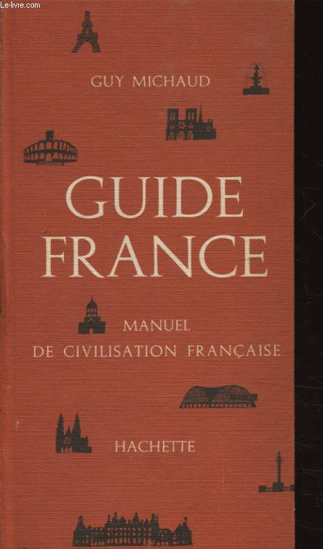 GUIDE FRANCE MANUEL DE CIVILISATION FRANCAISE