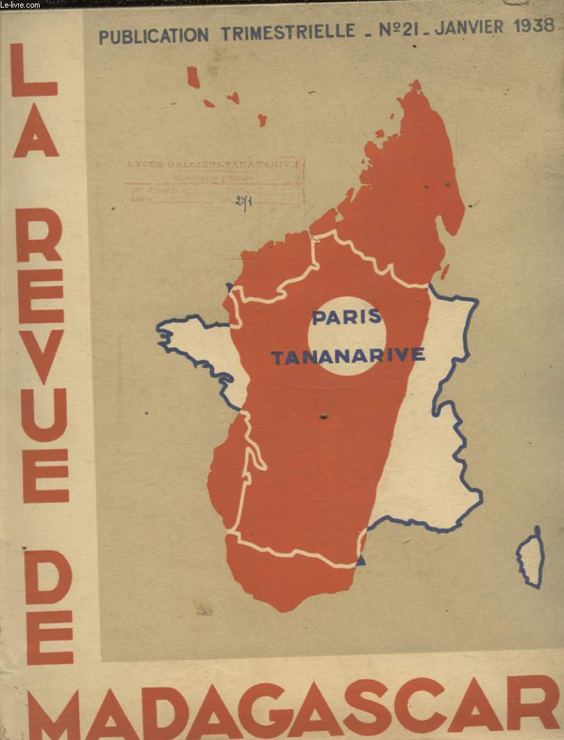 LA REVUE DE MADGASCAR N21 : MADAGASCAR EN 1937 DE L. CAYLA / CONNAISSANCE DU SUD DE H. DESCHAMPS / LES MALHEURS DE JACQUES PRONIS PAR URBAIN FAUREC / L ACTIVITE ETHNOLOGIQUE A MADAGASCAR DE R. DECARY...