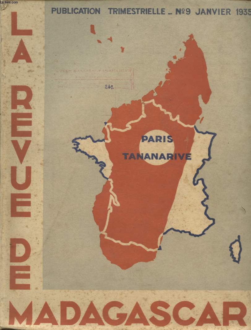 LA REVUE DE MADGASCAR N9 : MADAGASCAR EN 1934 DE LEON CAYLA / POEME LE KIL DE TULEAR GUY PALISSIERE / PARFUMS ET HUILES ESSENTIELLES ED. FRANCOIS / CONTE COMORIEN DE RAOMANDAHY / PAYSAGE MALGACHE DE LINA LEROUX / MANTASOA ET L OEUVRE DE JEAN LABORDE...