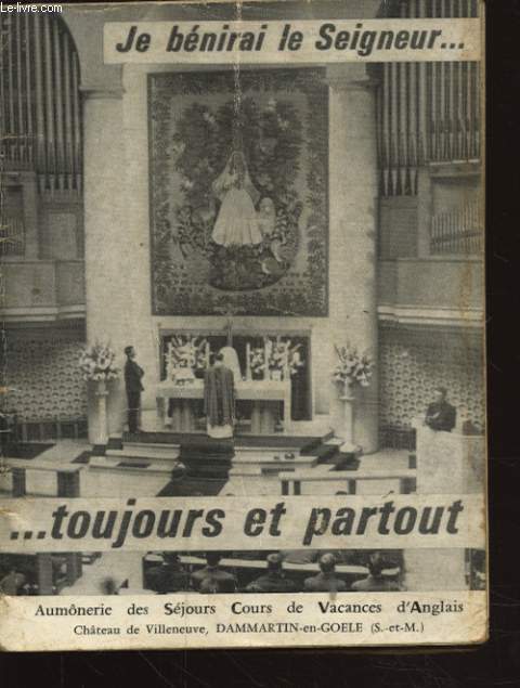 JE BENIRAI LE SEIGNEUR TOUJOURS ET PARTOUT