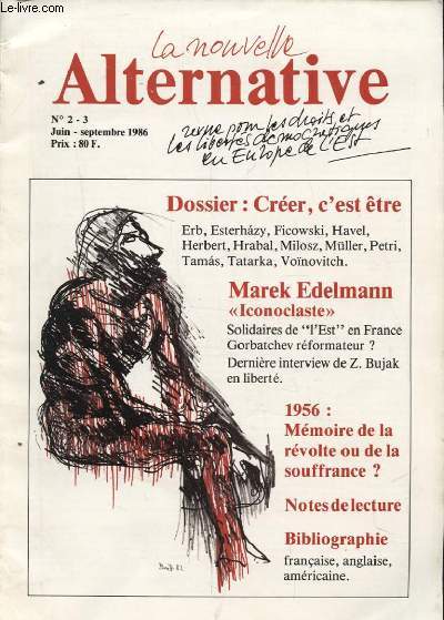 L ALTERNATIVE N2-3 : CREER C EST ETRE / MAREK EDELMANN / 1956 MEMOIRE DE LA REVOLTE OU DE LA SOUFFRANCE ? ...
