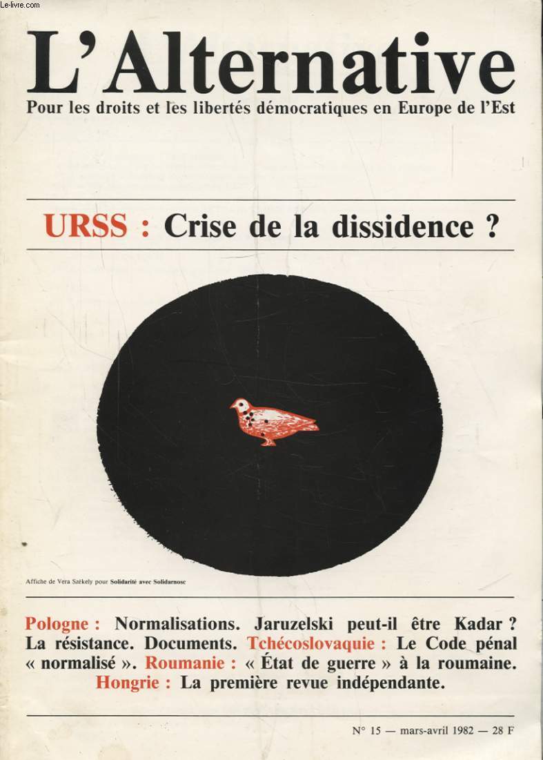 L ALTERNATIVE N15 : URSS CRISE DE LA DISSIDENCE ? POLOGNE : NORMALISATIONS....